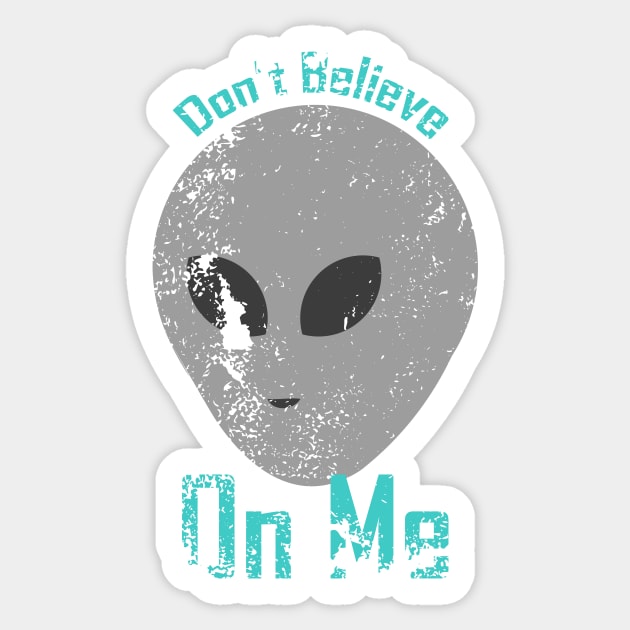 Don't believe On me Sticker by satyam012